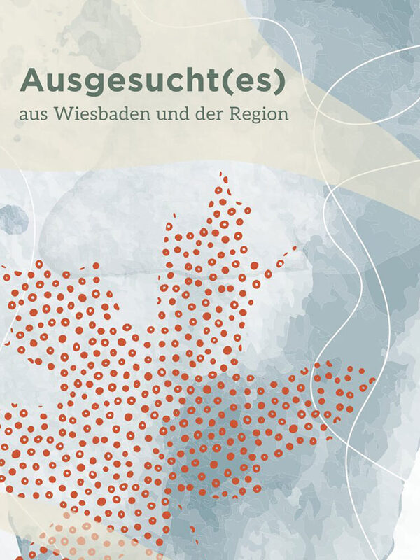 Ausgesucht(es) aus Wiesbaden und der Region in weiß, orange, grün und rot